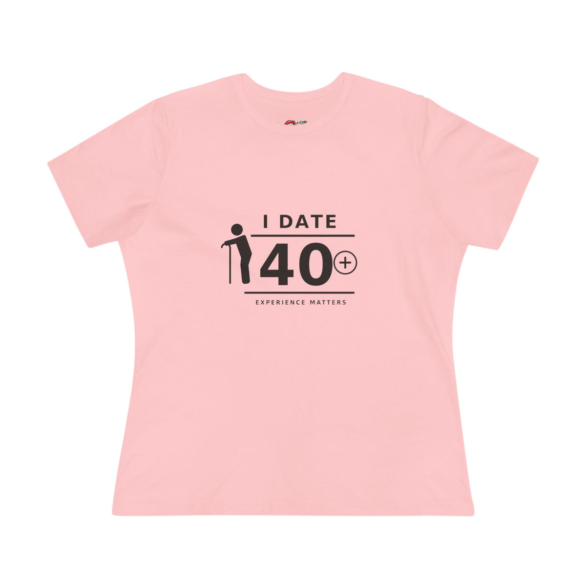 I Date 40+ Women's T-Shirt