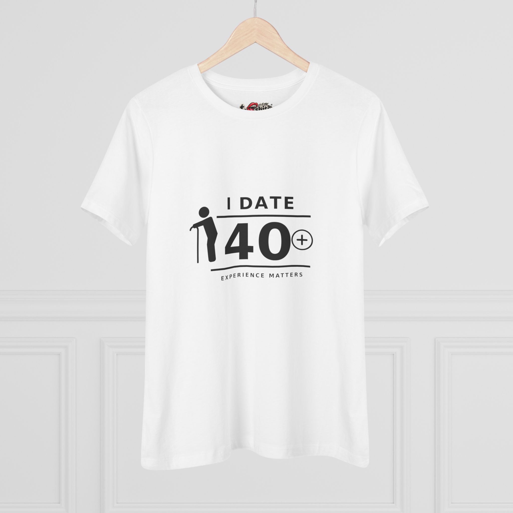 I Date 40+ Women's T-Shirt
